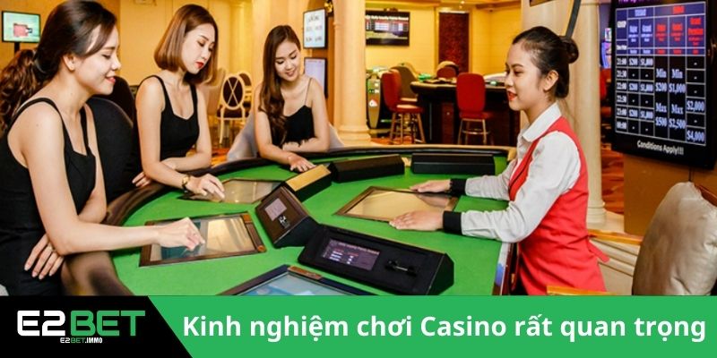 Kinh nghiệm chơi Casino thực sự cần thiết