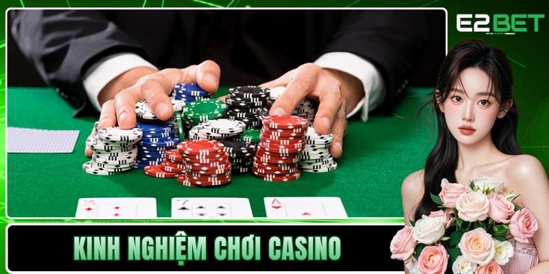 Kinh nghiệm chơi Casino